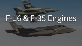 F16 and F35 Engines  Pratt & Whitney vs GE