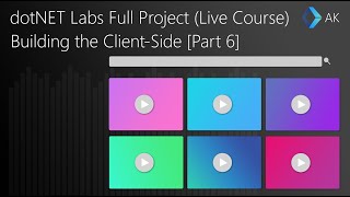 dotNet Labs | Building the Client-Side with Blazor WebAssembly & Blazor Fluent UI [Part 6]