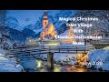 Peaceful Christmas music, Instrumental Christmas Music," The Magic of Christmas" by Tim Janis
