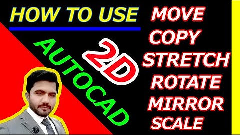 How to Use Move,Copy,Rotate,Stretch,Mirror,and Scale Command in AutoCad(Urdu)