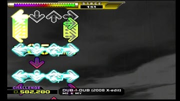 Dance Dance Revolution X- Dub I Dub: 2008 X-Edit [Challenge]