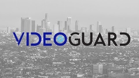 VideoGuard Remote Video Monitoring