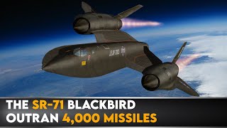 The SR71 Blackbird Outran 4,000 Missiles