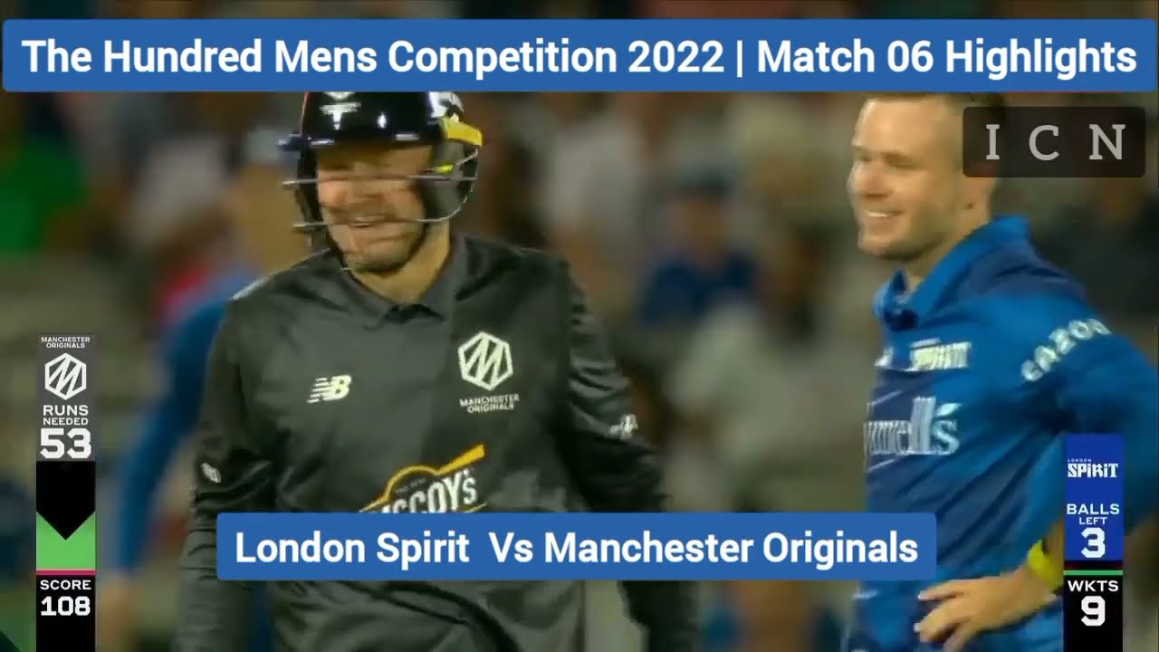 The Hundred Mens Competition 2022 | London Spirit Vs Manchester Originals | Match 06 Highlights