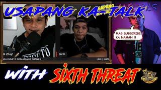 USAPANG KA TALK WITH SIXTH THREAT | EPISODE 8