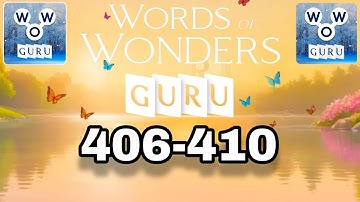 Words Of Wonders GURU level 406 407 408 409 410