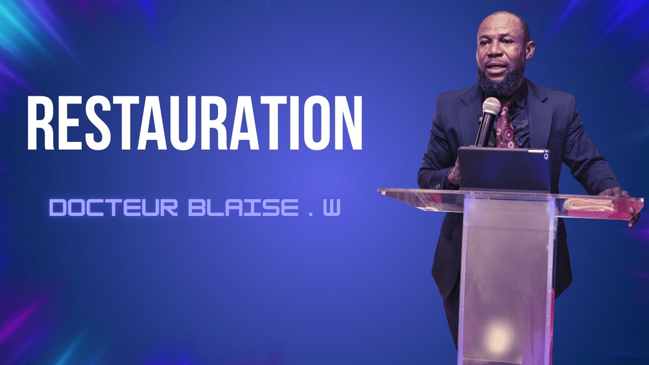 DE LA TÊTE AUX PIEDS : DIEU RESTAURE TOUT | Docteur Blaise