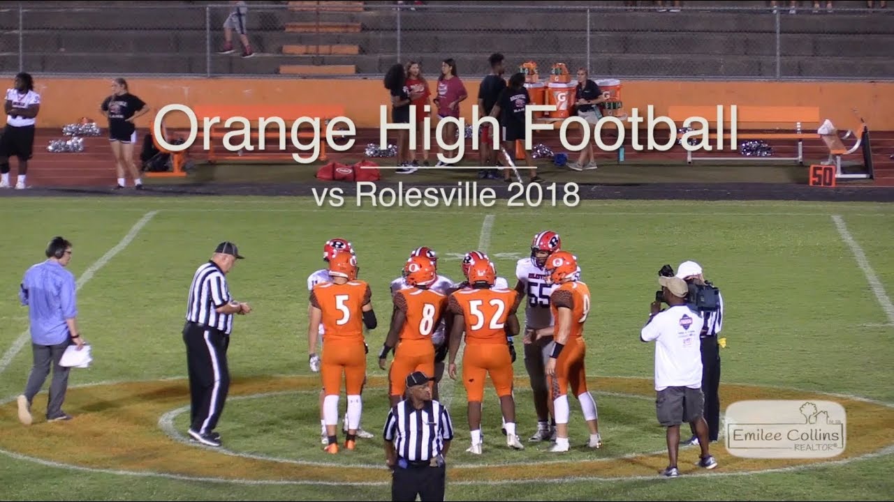 Orange High Football vs Rolesville 2018 YouTube
