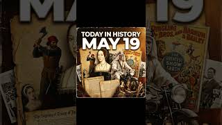 Today in History May 19th #history #historyminute #onthisday #onthisdayinhistory #historyevents