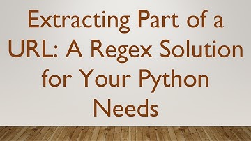 Extracting Part of a URL: A Regex Solution for Your Python Needs