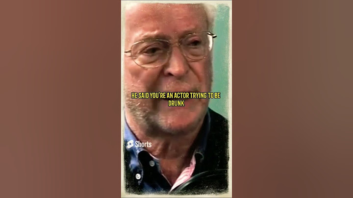 How To Act Drunk Michael Caine Drops Acting Gold | Best Acting Lessons