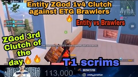 Entity ZGod 1v4 clutch against Etg Brawlers 😱| Entity vs Brawlers | Zgod 3rd clutch | T1 scrims
