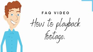 FAQ: How to playback footage on your Hikvision DVR / NVR.