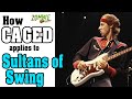How CAGED is Used in "Sultans of Swing" - Includes 7 Examples