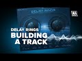 Delay Rings Tricks You MUST Try on Leads, Percussion &amp; Bass