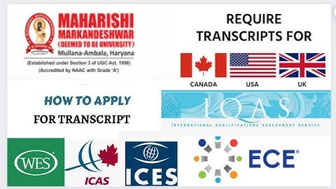 Maharishi Markandeshwar University, MullanaDeemed university Transcript WES,IQAS,ICES,ICAS CANADA