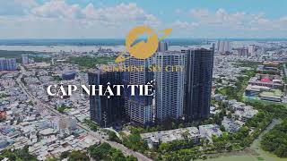 Tiến độ Sunshine Sky City Tháng 6/2026 - BĐS Online