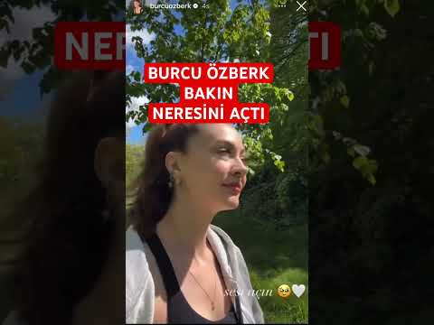 Burcu özberk bakın neresini açtı #shortsvideo #shorts #short #magazin #love