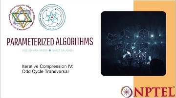 mod03lec15 - Iterative Compression IV: Odd Cycle Transversal