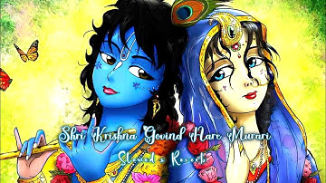 Shri Krishna Govind Hare Murari | ( Slowed x Reverb | Jubin Nautiyal | Raaj Aashoo | Murali Agarwal