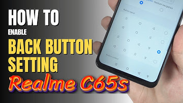 How to enable Back button setting on Realme C65s