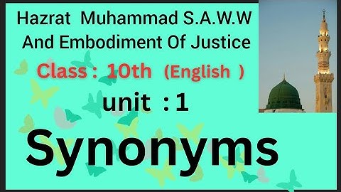 Class 10 || unit 1 || Hazrat Muhammad SAWW an Embodiment of justice || Synonyms || words Meanings ||