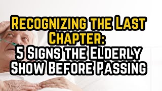 Final Year Indicators: The Overlooked Clues That Signal the End of Life