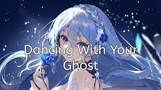 Nightcore  Dancing With Your Ghost
