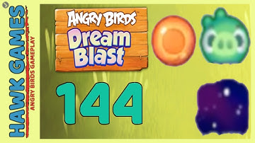 Angry Birds Dream Blast Level 144 - Walkthrough, No Boosters