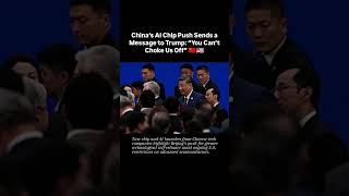 China’s AI Chip Push Sends a Message to Trump: “You Can’t Choke Us Off” #geopolitics