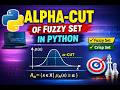 Alpha level fuzzy set using python