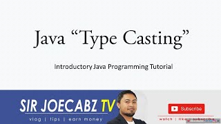 Java Programming Tutorial 4 - Java Type Casting
