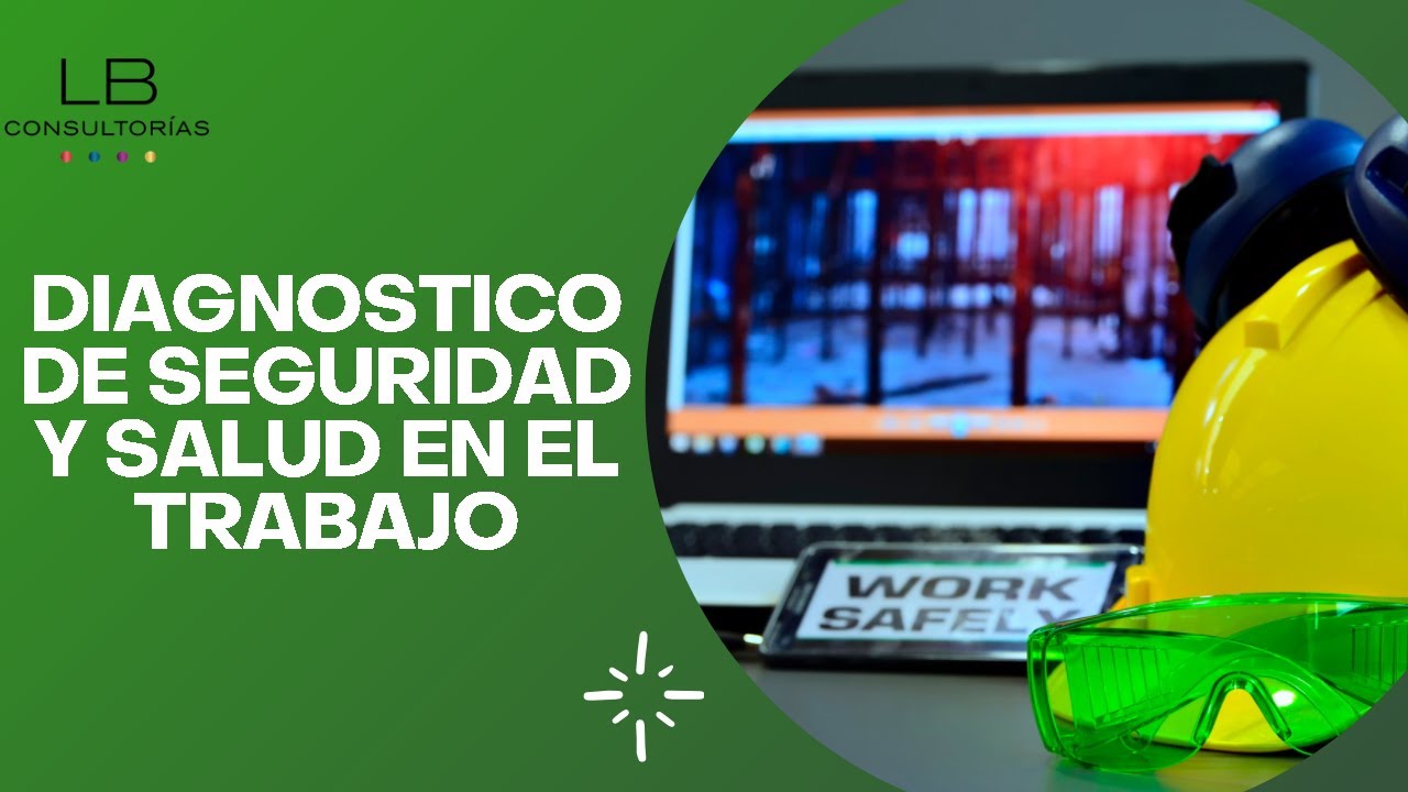 DIAGNOSTICO DE SEGURIDAD Y SALUD EN EL TRABAJO - YouTube
