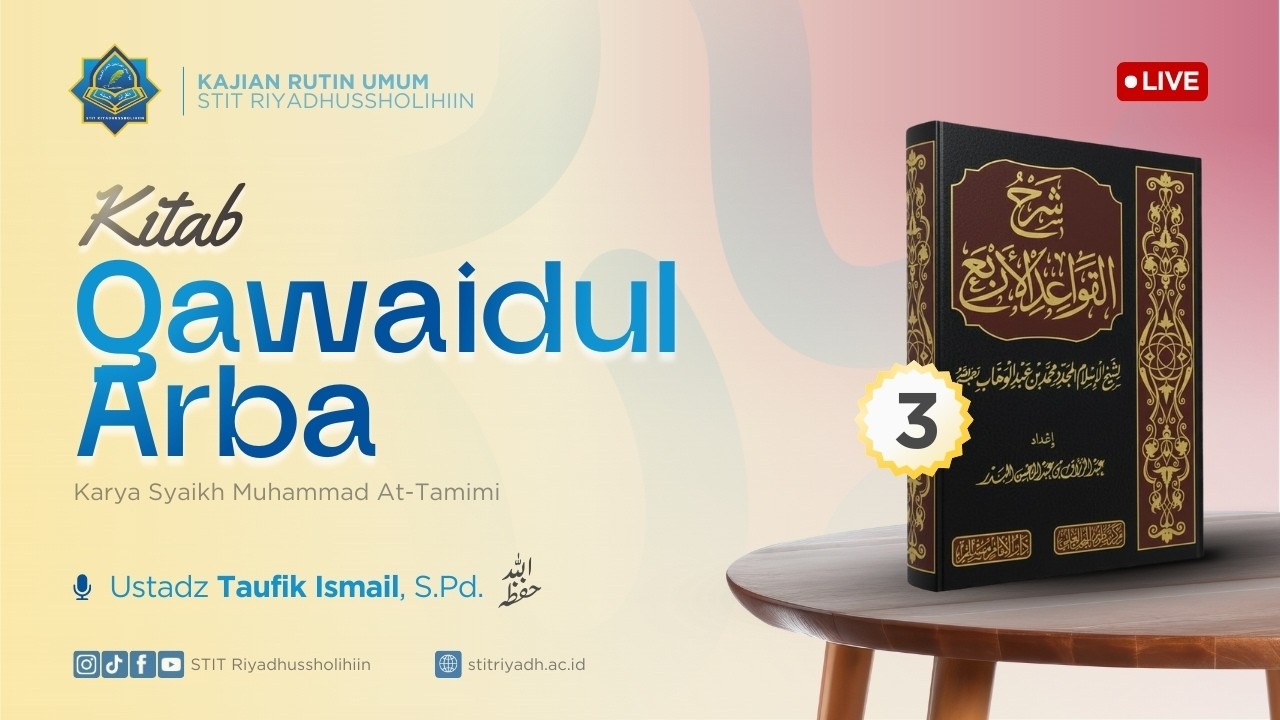 3 | KITAB QAWAIDUL ARBA' | Ustadz Taufik Ismail, S.Pd. | Kajian Islam Ilmiah | Kajian Kitab
