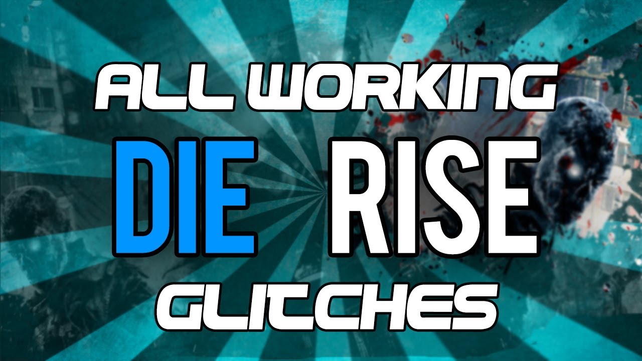 Black Ops 2 Zombie Glitches: All Working Die Rise Glitches