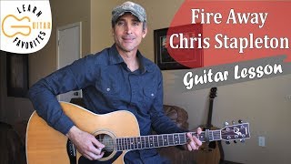 Fire Away - Chris Stapleton - Guitar Lesson | Tutorial
