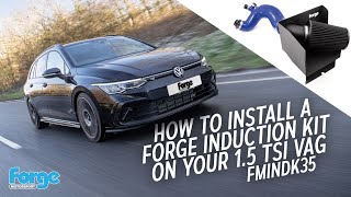 How to Install a Forge Induction kit on your 1.5 TSI EVO VAG - FMINDK35