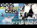 PHUKET THAILAND!! THE "PROS AND CONS" (INTERVIEW)