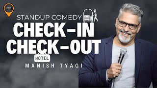 Couples In Hotels I Check-In Check-Out I Stand Up Comedy I Manish Tyagi