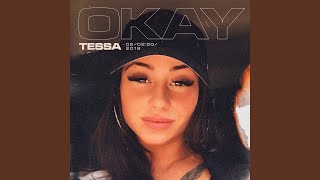 Okay - Tessa