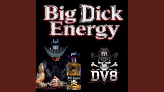Big Dick Energy
