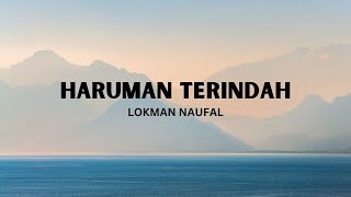 Haruman Terindah - Lokman Naufal (Video Lirik)