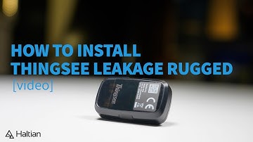 How to install Thingsee LEAKAGE RUGGED IoT sensor device