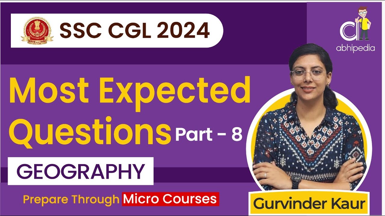 SSC CGL Mains Exam 2024 | Geography | Most Expected Questions | Part ...