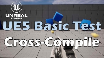 UE5 Basic Test: Cross-Compile 2023.09.17