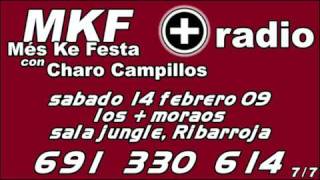 Los + moraos en MKF Més Ke Festa con Charo Campillos, +radio - parte 7 de 7