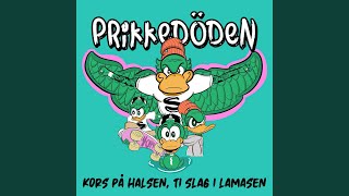 Video thumbnail of "Prikkedöden - Kors på halsen, ti slag i lamasen"