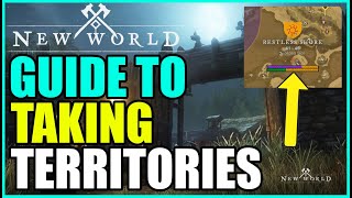 Complete GUIDE To Taking Territories in New World | How To - Beginners and Advance Tactics