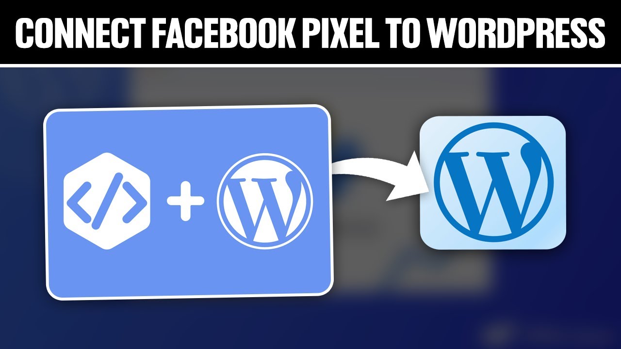 How To Connect Facebook Pixel To WordPress ! (Full Tutorial) - YouTube