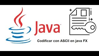 Encriptar y desencriptar en con código ASCII en Java FX